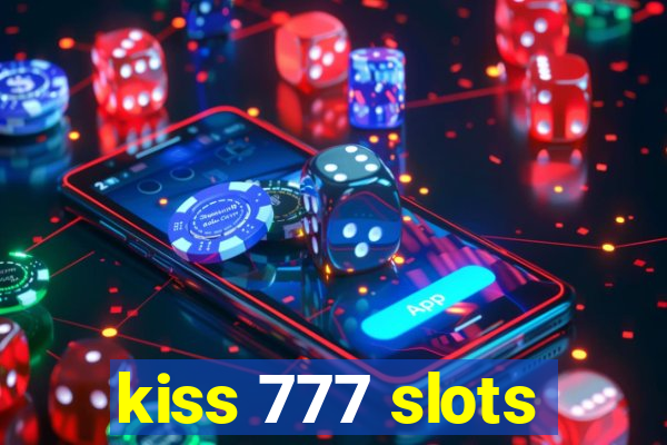 kiss 777 slots